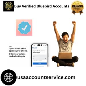 Buy Verified Bluebird Accounts